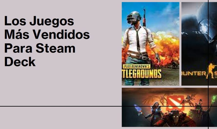 Los juegos mas vendido y compatibles con la steam deck